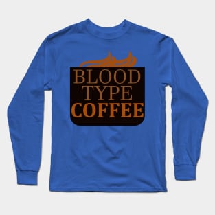 Bloodtype Coffee Long Sleeve T-Shirt